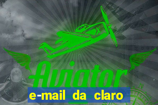 e-mail da claro para enviar comprovante de pagamento