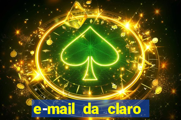 e-mail da claro para enviar comprovante de pagamento