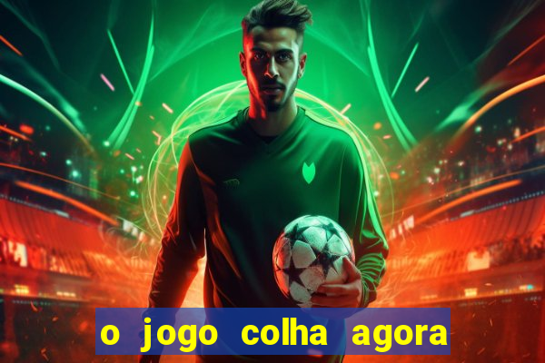 o jogo colha agora paga mesmo