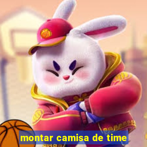 montar camisa de time