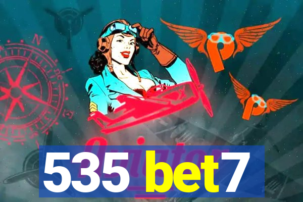 535 bet7