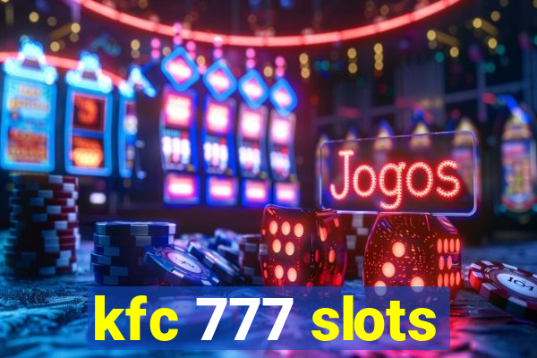 kfc 777 slots