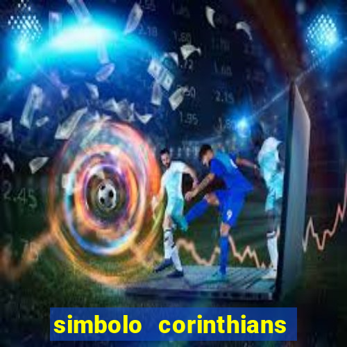 simbolo corinthians copiar e colar