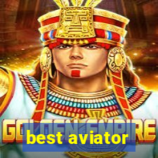 best aviator