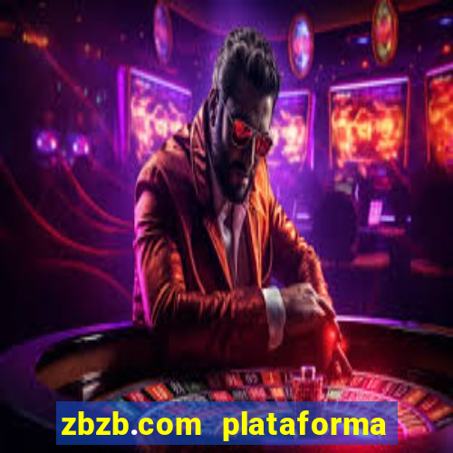 zbzb.com plataforma de jogos