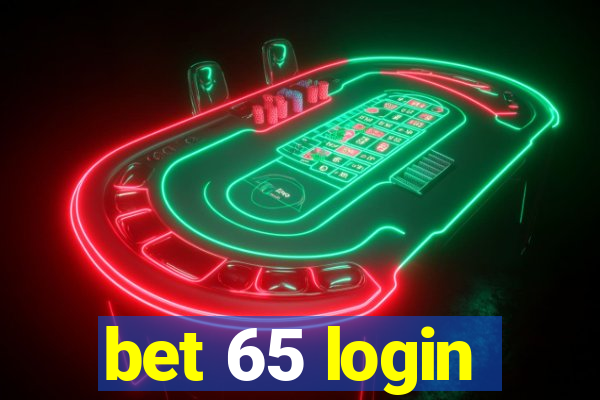 bet 65 login