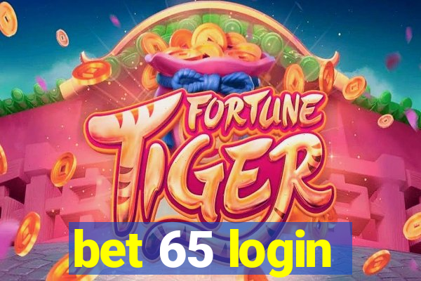 bet 65 login