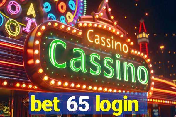 bet 65 login