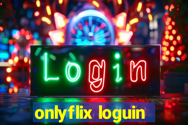 onlyflix loguin