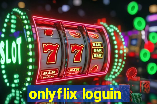 onlyflix loguin