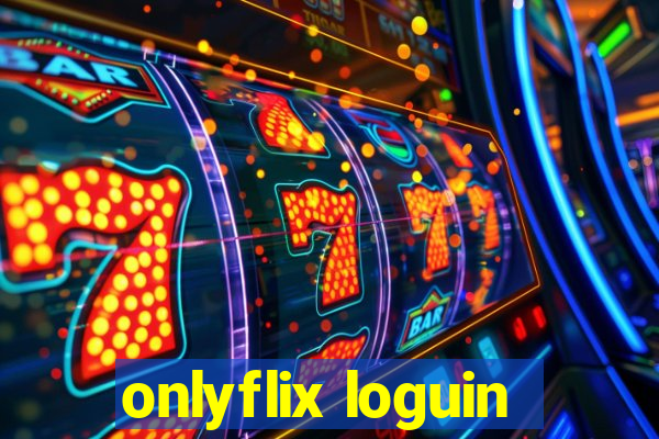 onlyflix loguin