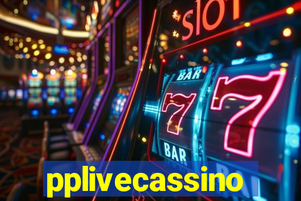 pplivecassino