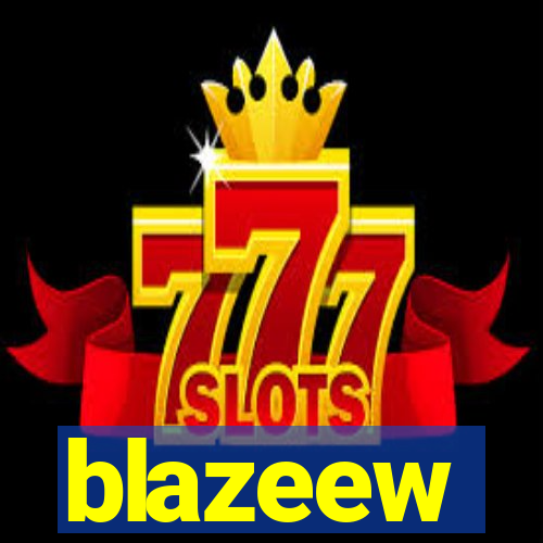 blazeew