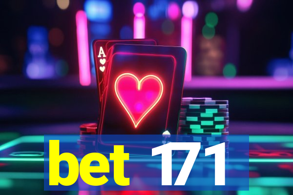 bet 171