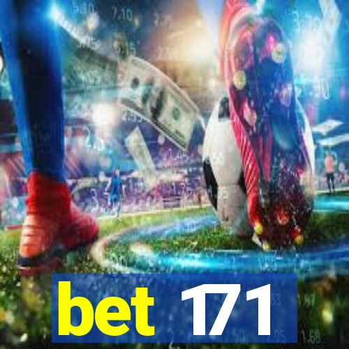 bet 171