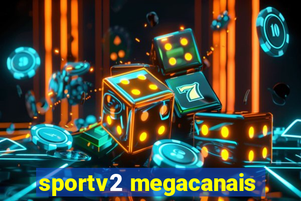 sportv2 megacanais