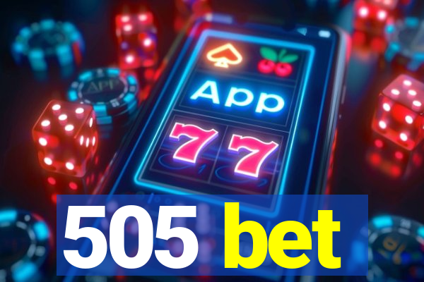 505 bet