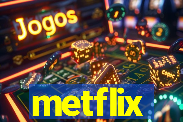 metflix