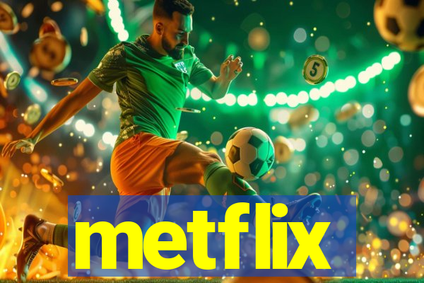 metflix