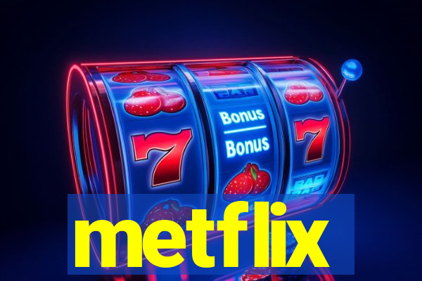 metflix