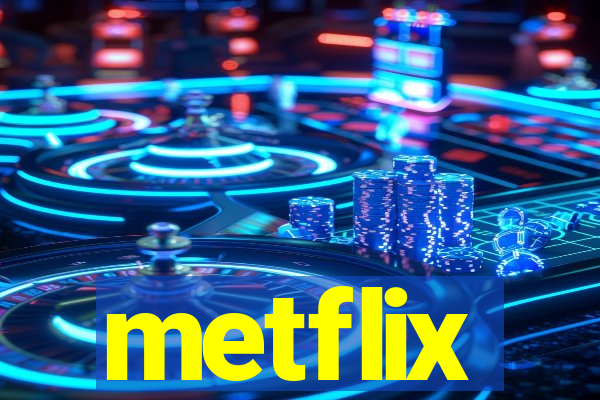 metflix