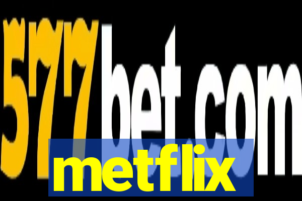 metflix