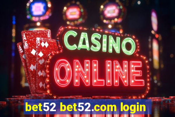 bet52 bet52.com login