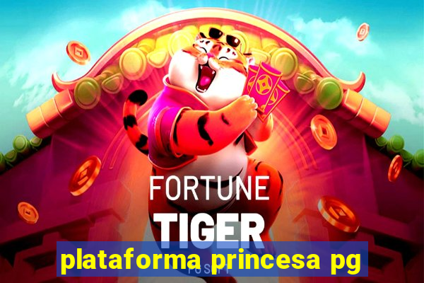 plataforma princesa pg