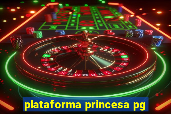 plataforma princesa pg