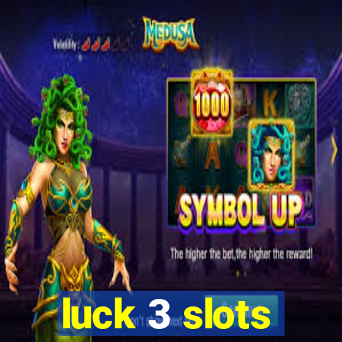 luck 3 slots