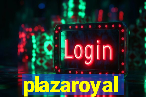 plazaroyal