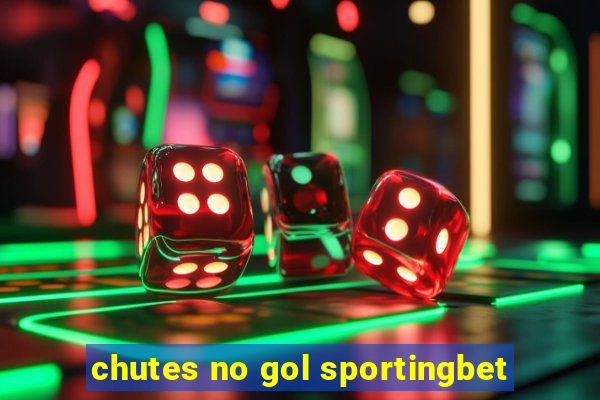 chutes no gol sportingbet