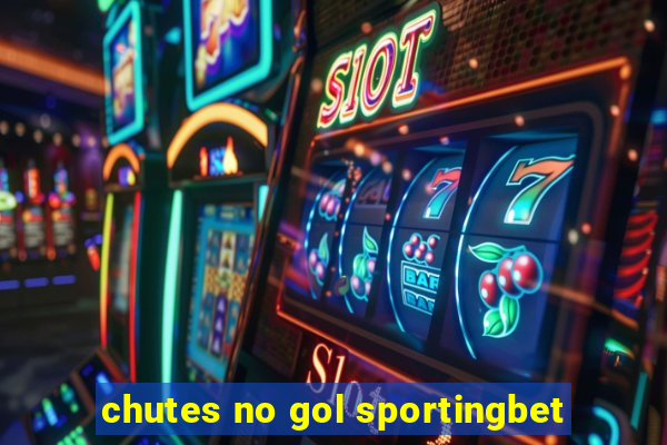 chutes no gol sportingbet