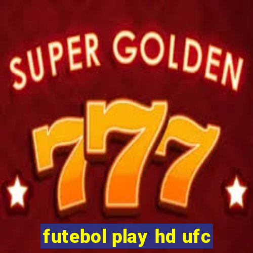 futebol play hd ufc