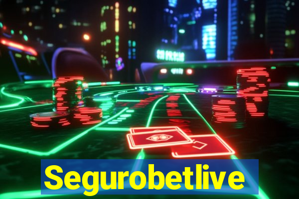 Segurobetlive