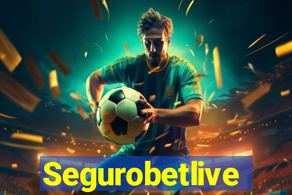 Segurobetlive