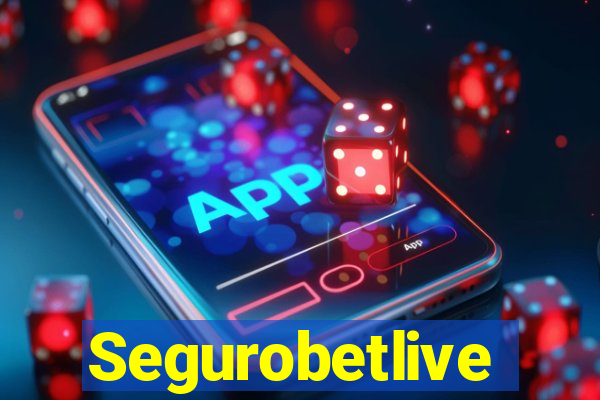 Segurobetlive