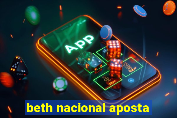 beth nacional aposta