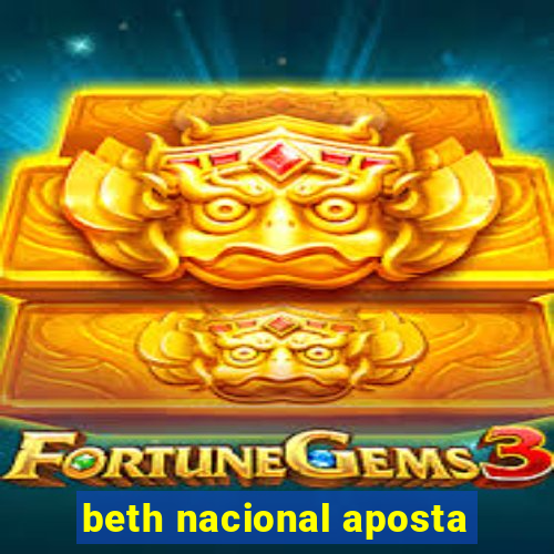 beth nacional aposta