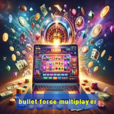 bullet force multiplayer