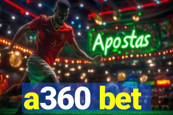 a360 bet