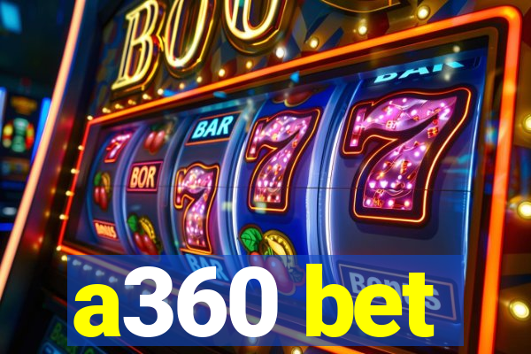 a360 bet