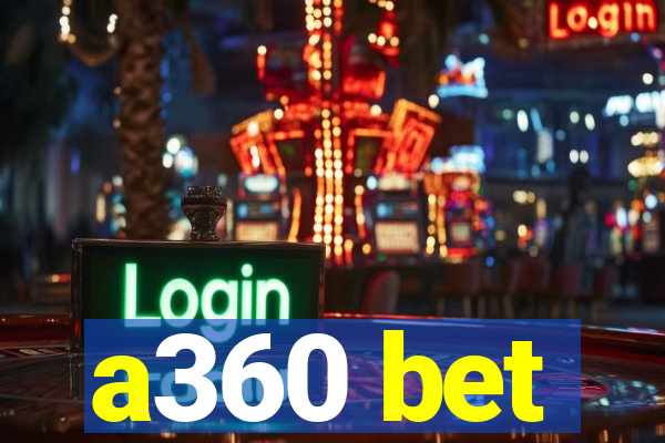 a360 bet