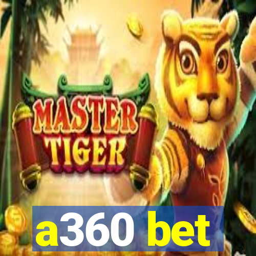 a360 bet