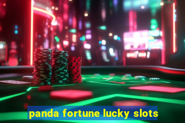 panda fortune lucky slots