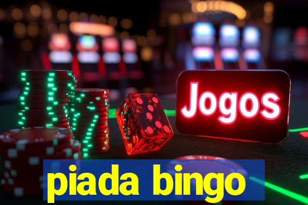 piada bingo