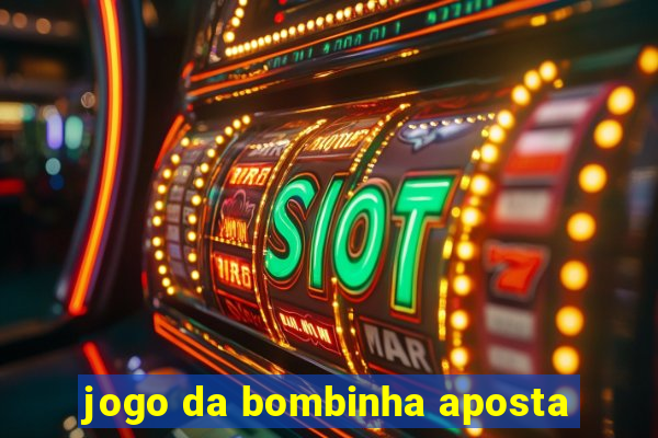 jogo da bombinha aposta