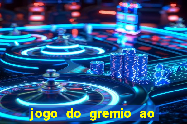 jogo do gremio ao vivo hd