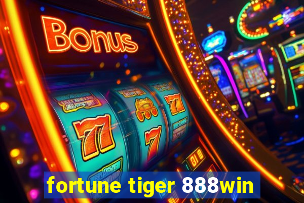 fortune tiger 888win