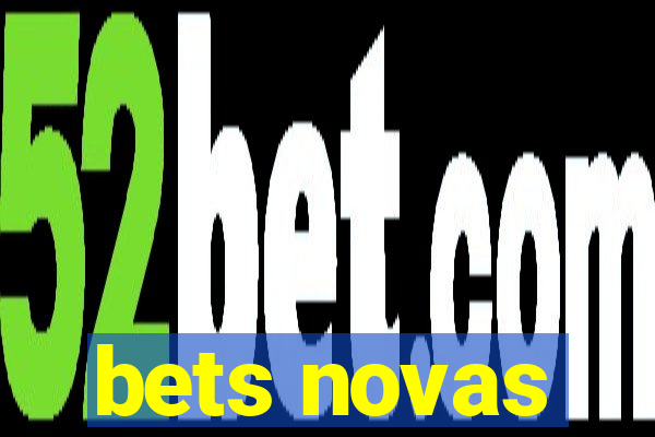 bets novas